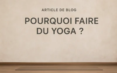 Pourquoi faire du yoga au quotidien ?